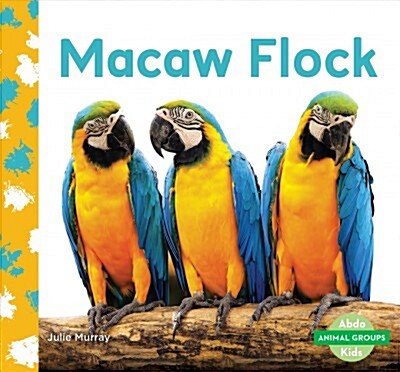Macaw Flock (Library Binding)