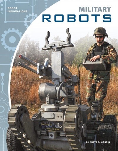 Military Robots (Library Binding)