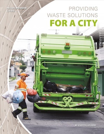 Providing Waste Solutions for a City (Library Binding)