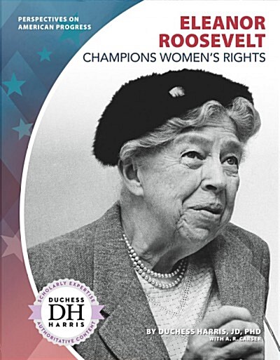 Eleanor Roosevelt Champions Womens Rights (Library Binding)