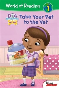 Doc McStuffins: Take Your Pet to the Vet (Library Binding)