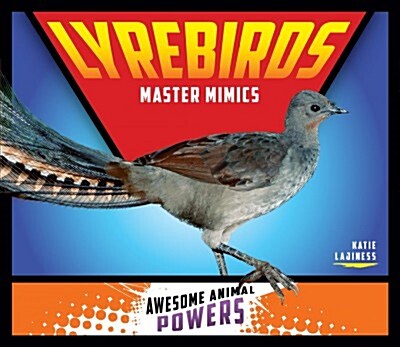 Lyrebirds: Master Mimics (Library Binding)