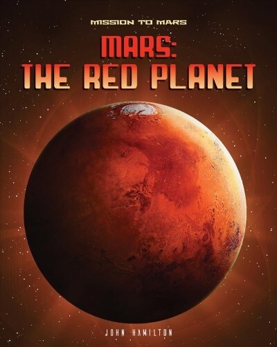 Mars: The Red Planet (Library Binding)