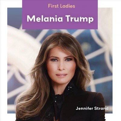 Melania Trump (Library Binding)