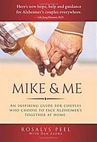Mike & Me: An Inspiring Guide for Alzheimers Couples (Paperback)