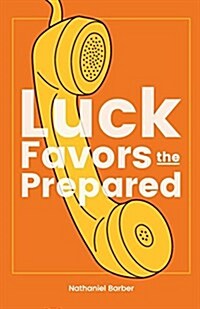 Luck Favors the Prepared (Paperback)