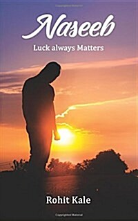 Naseeb: Luck Always Matters (Paperback)