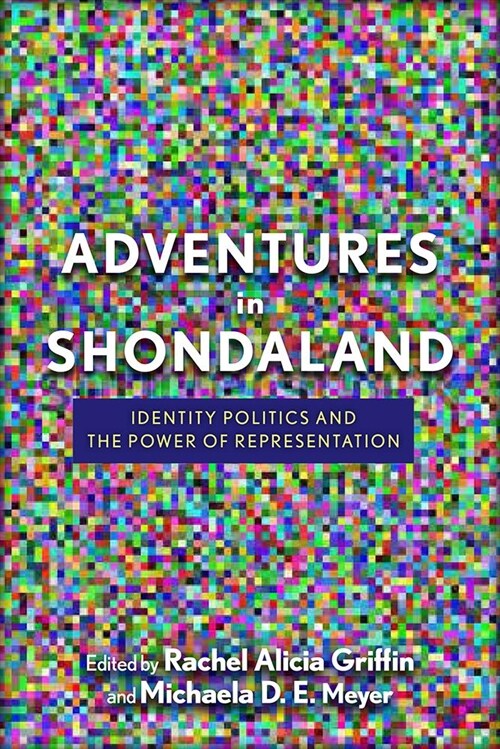 Adventures in Shondaland: Identity Politics and the Power of Representation (Paperback)