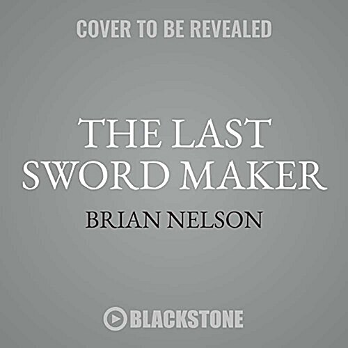 The Last Sword Maker (Hardcover)