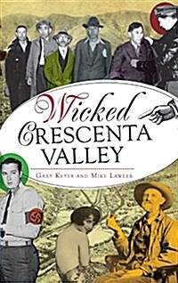 Wicked Crescenta Valley (Hardcover)