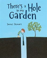 There's a Hole in My Garden (Hardcover)