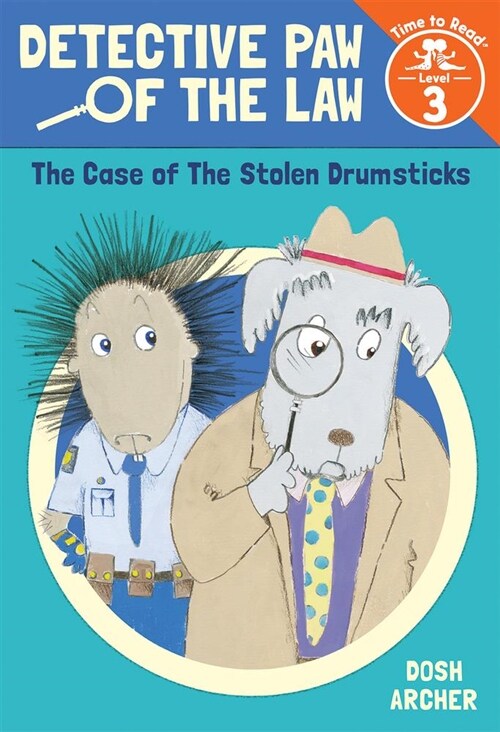 The Case of the Stolen Drumsticks (Detective Paw of the Law: Time to Read, Level 3) (Hardcover)