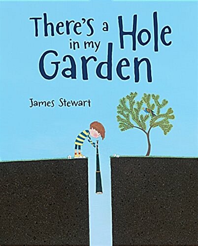 Theres a Hole in My Garden (Hardcover)