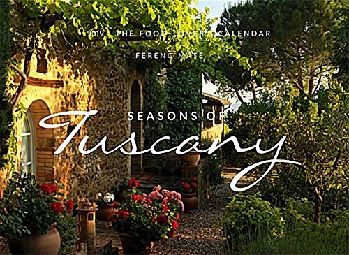 The Seasons of Tuscany Calendar: 2019 the Food-Lovers Calendar (Other)