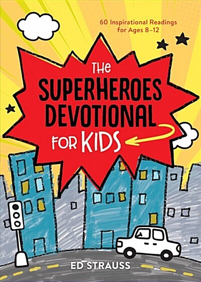 The Superheroes Devotional for Kids: 60 Inspirational Readings for Ages 8-12 (Paperback)