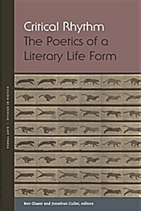 Critical Rhythm: The Poetics of a Literary Life Form (Paperback)