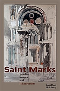 Saint Marks: Words, Images, and What Persists (Hardcover)