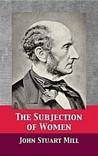 The Subjection of Women (Hardcover)