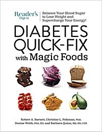 Diabetes Quick-Fix with Magic Foods: Balance Your Blood Sugar to Lose Weight and Supercharge Your Energy! (Paperback)