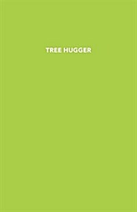 Tree Hugger: A Dauntless Blank Book (Paperback)