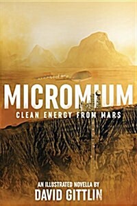 Micromium: Clean Energy from Mars (Paperback, Full Color)