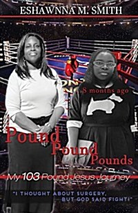 Pound Pound Pounds: My 103 Pound Jesus Journey (Paperback)