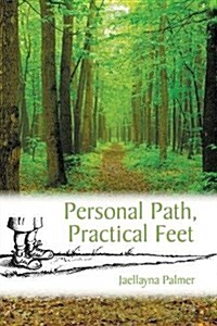 Personal Path, Practical Feet (Paperback)