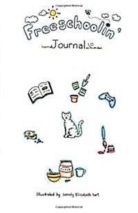 The Freeschoolin Journal (Paperback)