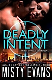 Deadly Intent: SCVC Taskforce Romantic Suspense Series (Paperback)