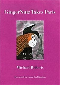 Gingernutz Takes Paris: An Orangutan Conquers Fashion (Hardcover)