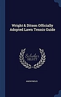 Wright & Ditson Officially Adopted Lawn Tennis Guide (Hardcover)