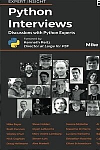 Python Interviews : Discussions with Python Experts (Paperback)