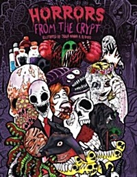 Adult Coloring Book: Horrors from the Crypt: An Outstanding Illustrated Doodle Nightmares Coloring Book (Halloween, Gore) (Paperback)