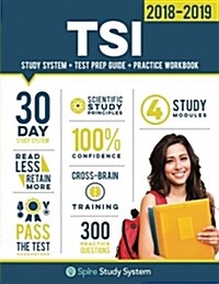 Tsi Study Guide 2018-2019: Spire Study System & Tsi Test Prep Guide with Tsi Practice Test Review Questions for the Texas Success Initiative Exam (Paperback)