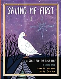 Saving Me First 1: A Quest for the True Self (Paperback)