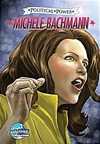 Political Power: Michele Bachmann (Paperback)