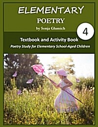 Elementary Poetry Volume 4: Textbook and Activity Book (Paperback)