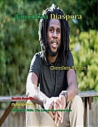 Jamaican Diaspora: Chocolate Edition (Paperback)