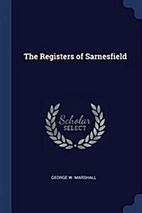 The Registers of Sarnesfield (Paperback)