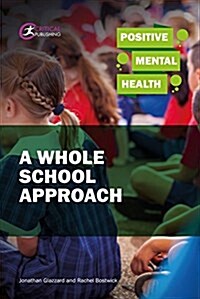 Positive Mental Health: A Whole School Approach (Paperback)