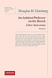 Douglas H. Ginsburg Liber Amicorum: An Antitrust Professor on the Bench (Paperback)