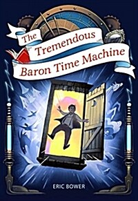 The Tremendous Baron Time Machine: Volume 4 (Hardcover)