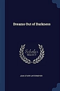 Dreams Out of Darkness (Paperback)