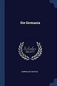 Die Germania (Paperback)