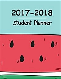 Student Planner: August 2017 - July 2018 School Planner, Daily Activities, Monthly Calendar, Weekly Planners, Course Information, Cours (Paperback)