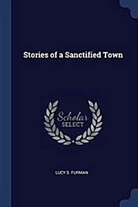 Stories of a Sanctified Town (Paperback)