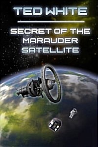 Secret of the Marauder Satellite (Paperback)