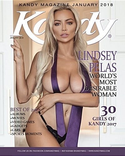 Kandy Magazine January 2018: Lindsey Pelas - Worlds Most Desirable Woman (Paperback)