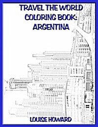 Travel the World Coloring Book: Argentina (Paperback)