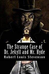 The Strange Case of Dr. Jekyll and Mr. Hyde (Paperback)